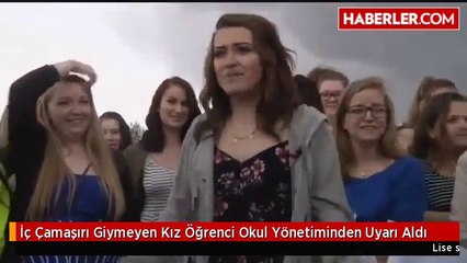 İç Çamaşırı Giymeyen Kız Öğrenci Okul Yönetiminden Uyarı Aldı