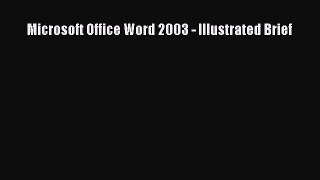 Free[PDF]Downlaod Microsoft Office Word 2003 - Illustrated Brief BOOK ONLINE