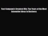 READbook Fast Company's Greatest Hits: Ten Years of the Most Innovative Ideas in Business BOOK