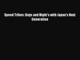 [PDF] Speed Tribes: Days and Night's with Japan's Next Generation E-Book Download