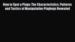 [Read] How to Spot a Playa: The Characteristics Patterns and Tactics of Manipulative Playboys