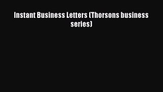 EBOOK ONLINE Instant Business Letters (Thorsons business series) BOOK ONLINE