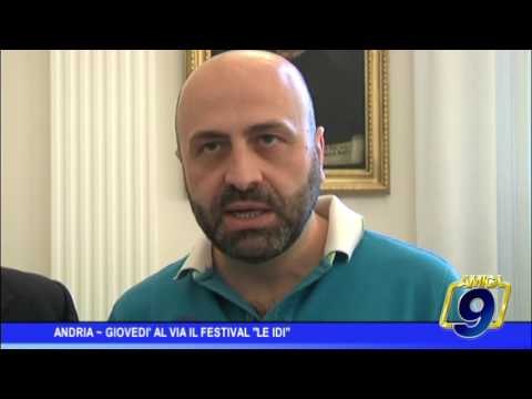Andria | Giovedì al via il festival Le Idi