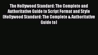 [Read] The Hollywood Standard: The Complete and Authoritative Guide to Script Format and Style