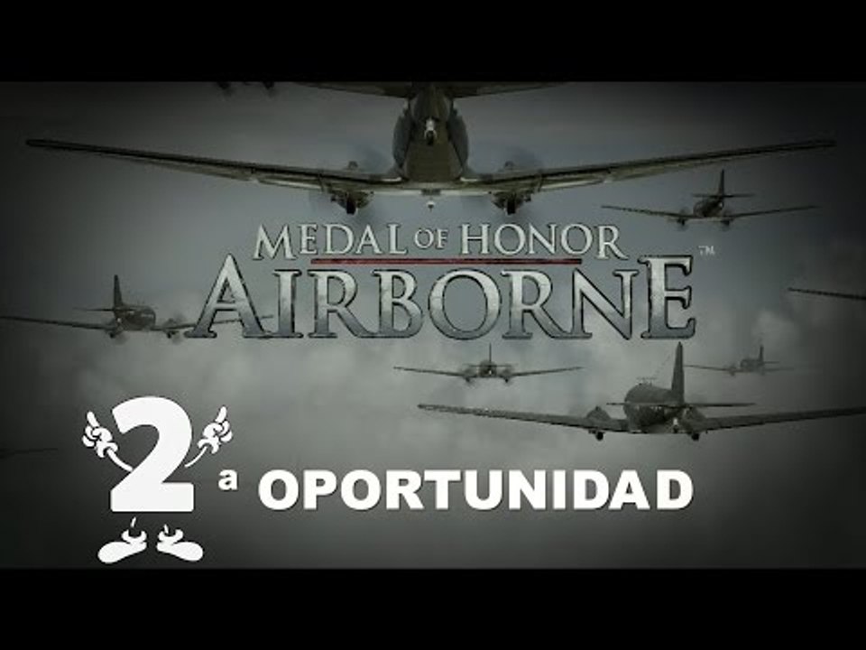 2ª Oportunidad #21: Medal of Honor Airborne