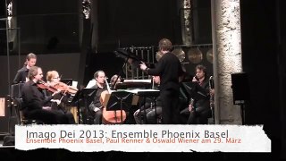 Imago Dei 2013: Ensemble Phoenix Basel am 29. März