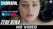 Tere Bina - HD Video Song - SHORGUL - Arijit Singh - Niladri Kumar - Kapil Sibal - 2016