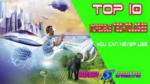Top 10 Incredible Technologies You Can't Use - Top 10 most Amazing Technologies - Technology Trends 2016