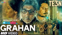 TE3N - HD Video Song - GRAHAN - Amitabh Bachchan, Nawazuddin Siddiqui & Vidya Balan - 2016