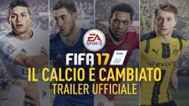 FIFA 17 - IL CALCIO È CAMBIATO - Trailer di Annuncio