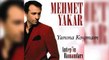 Mehmet Yakar - Yanına Koymam (Official Audio)