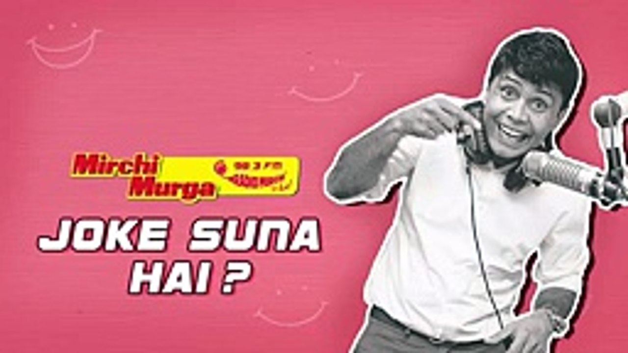 Mirchi Murga _ What A Joke_