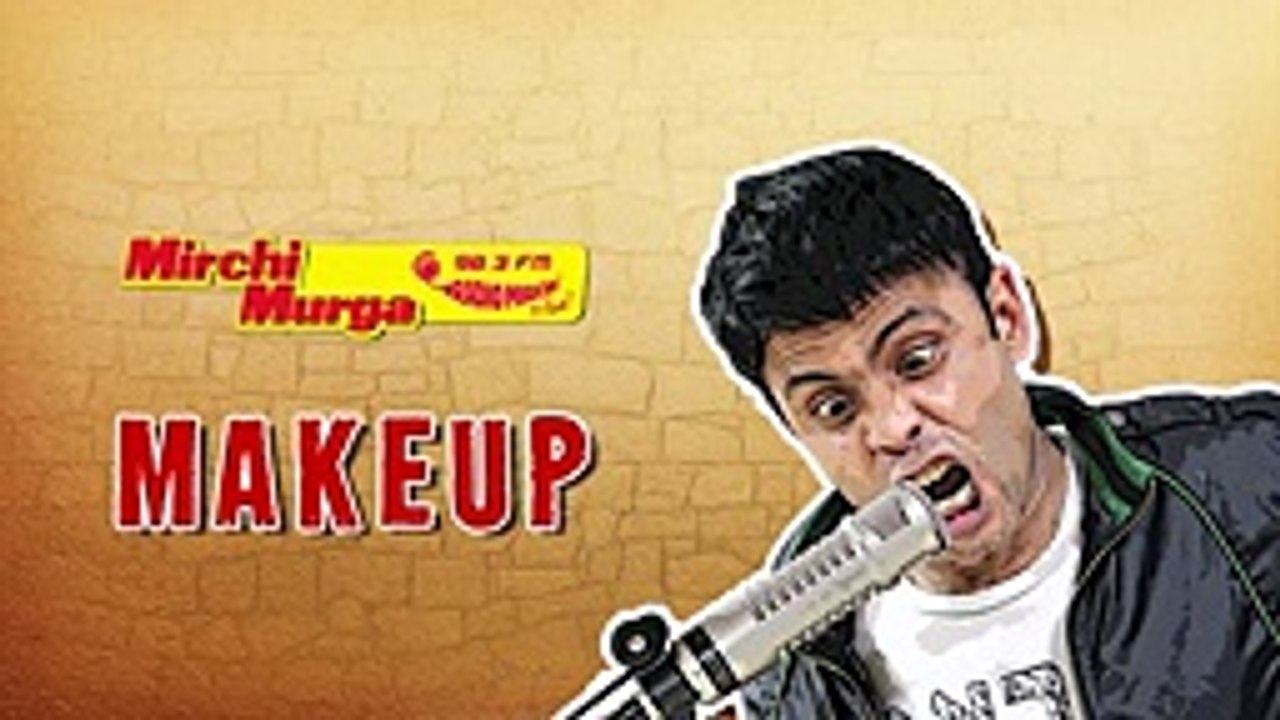 Mirchi Murga _ Worst Make up Tip to a Girl