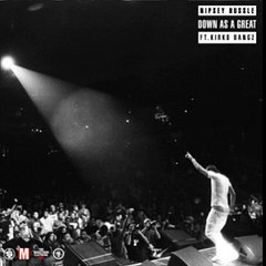 Nipsey Hussle Feat Kirko Bangz – Down As Great