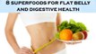 8 superfoods for flat belly and digestive health