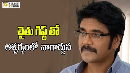 Naga chaitanya Unexpected Gift to Nagarjuna - Filmyfocus.com