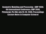 Read Geometric Modeling and Processing - GMP 2006: 4th International Conference GMP 2006 Pittsburgh