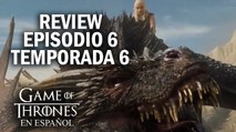 Game of Thrones Episodio 6 Temporada 6 (comentado) | Game of Thrones en español