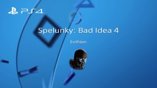 Spelunky: Bad Idea 4