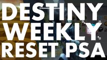 Destiny Weekly Reset PSA, 2016 june 7