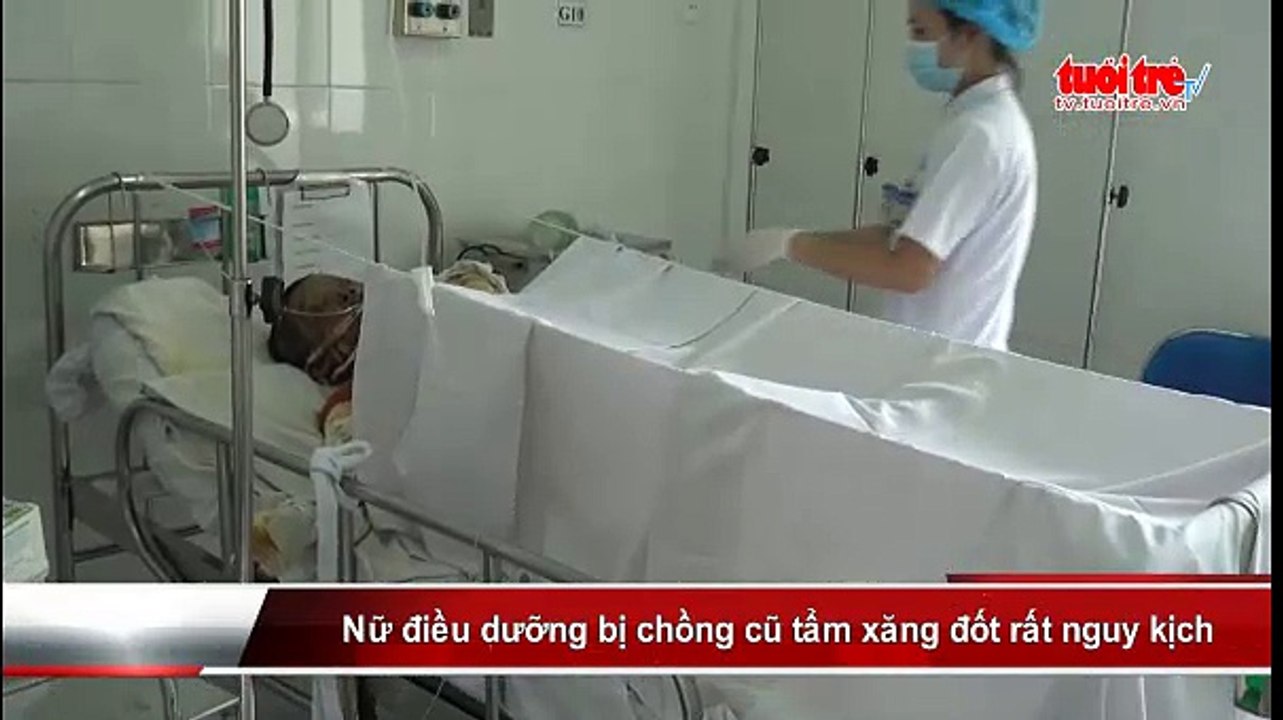 Nữ điều dưỡng bị chồng cũ tẩm xăng đốt rất nguy kịch