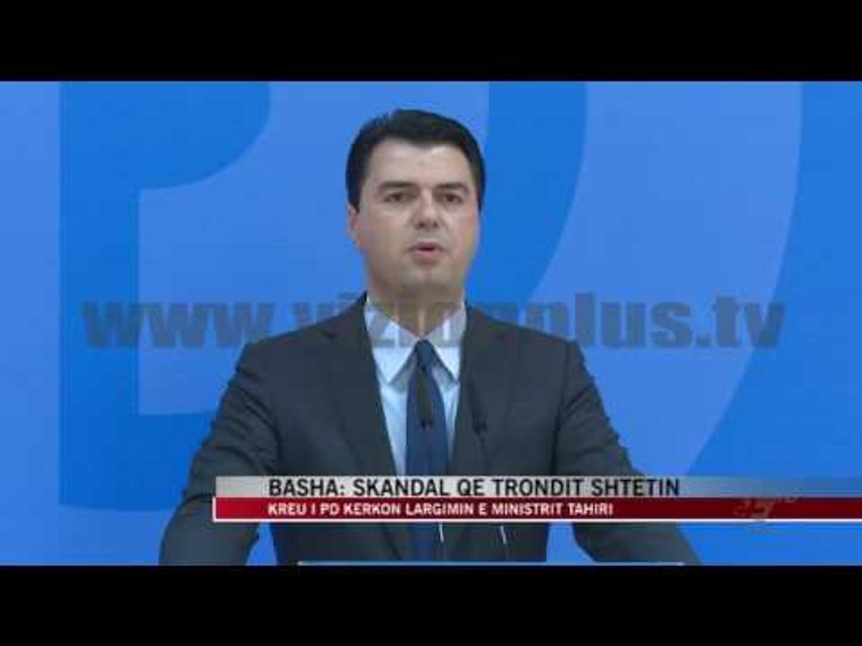 Kreu i PD kërkon largimin e ministrit Tahiri - News, Lajme - Vizion Plus