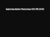 Read Exploring Adobe Photoshop CS5 [PB2010] Ebook Free