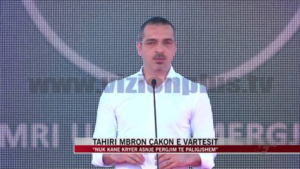 Tahiri mbron Çakon e vartësit - News, Lajme - Vizion Plus