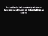 Download Flash Video in Rich Internet Applications: Benutzerinteraktionen mit Hotspots (German