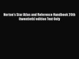 Read Norton's Star Atlas and Reference Handbook 20th (twentieth) edition Text Only# Ebook Free