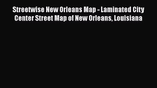 Download Streetwise New Orleans Map - Laminated City Center Street Map of New Orleans Louisiana