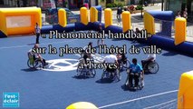 « Phénoménal handball» sur la place de l'hôtel de ville à Troyes