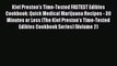 Read Kief Preston's Time-Tested FASTEST Edibles Cookbook: Quick Medical Marijuana Recipes -