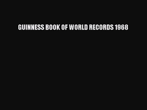 Download GUINNESS BOOK OF WORLD RECORDS 1968 Free Books