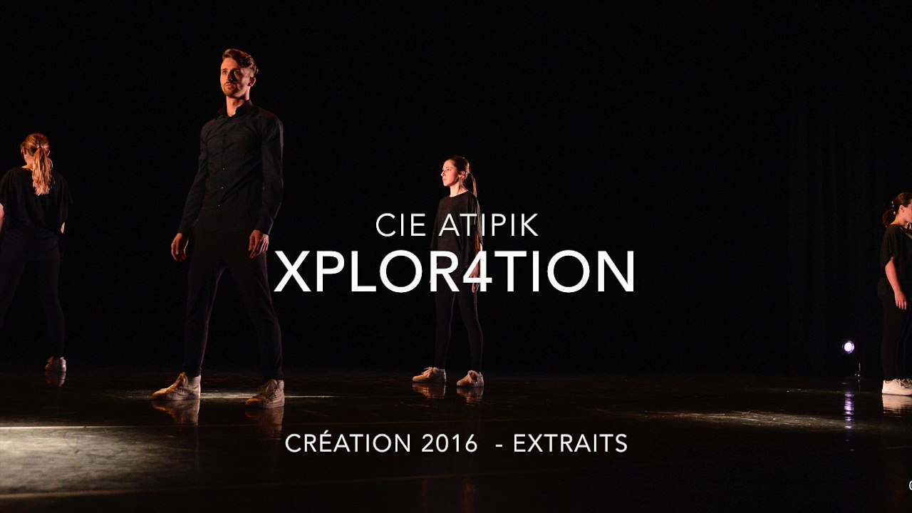 Cie Atipik - Xplor4tion (Création 2016) - Teaser
