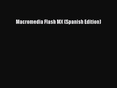 Read Macromedia Flash MX (Spanish Edition) Ebook Free