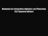 Read Manipula tus fotografias digitales con Photoshop CS2 (Spanish Edition) PDF Free