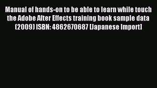 Read Manual of hands-on to be able to learn while touch the Adobe After Effects training book
