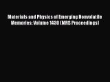 Read Materials and Physics of Emerging Nonvolatile Memories: Volume 1430 (MRS Proceedings)