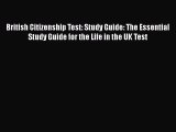 Read British Citizenship Test: Study Guide: The Essential Study Guide for the Life in the UK