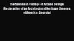 [Download] The Savannah College of Art and Design: Restoration of an Architectural Heritage