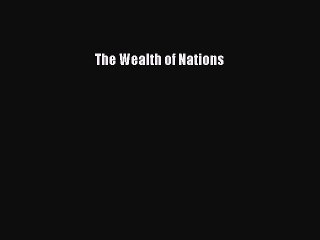 [PDF] The Wealth of Nations [Read] Online
