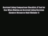 [PDF] Assisted Living Comparison Checklist: A Tool for Use When Making an Assisted Living Decision