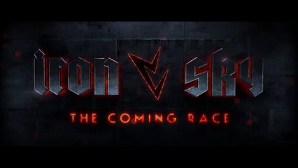 IRON SKY 2: THE COMING RACE (2017) Trailer