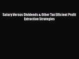 PDF Salary Versus Dividends & Other Tax Efficient Profit Extraction Strategies  Read Online