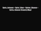 PDF Syria Lebanon = Syrie Liban = Syrien Libanon = Sziria Libanon (Country Map)  EBook