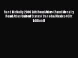 PDF Rand McNally 2016 Gift Road Atlas (Rand Mcnally Road Atlas United States/ Canada/Mexico