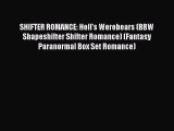 [PDF] SHIFTER ROMANCE: Hell's Werebears (BBW Shapeshifter Shifter Romance) (Fantasy Paranormal