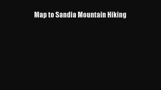 Download Map to Sandia Mountain Hiking Free Books