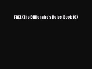 Read FREE (The Billionaire's Rules Book 16) PDF Free